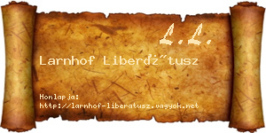 Larnhof Liberátusz névjegykártya